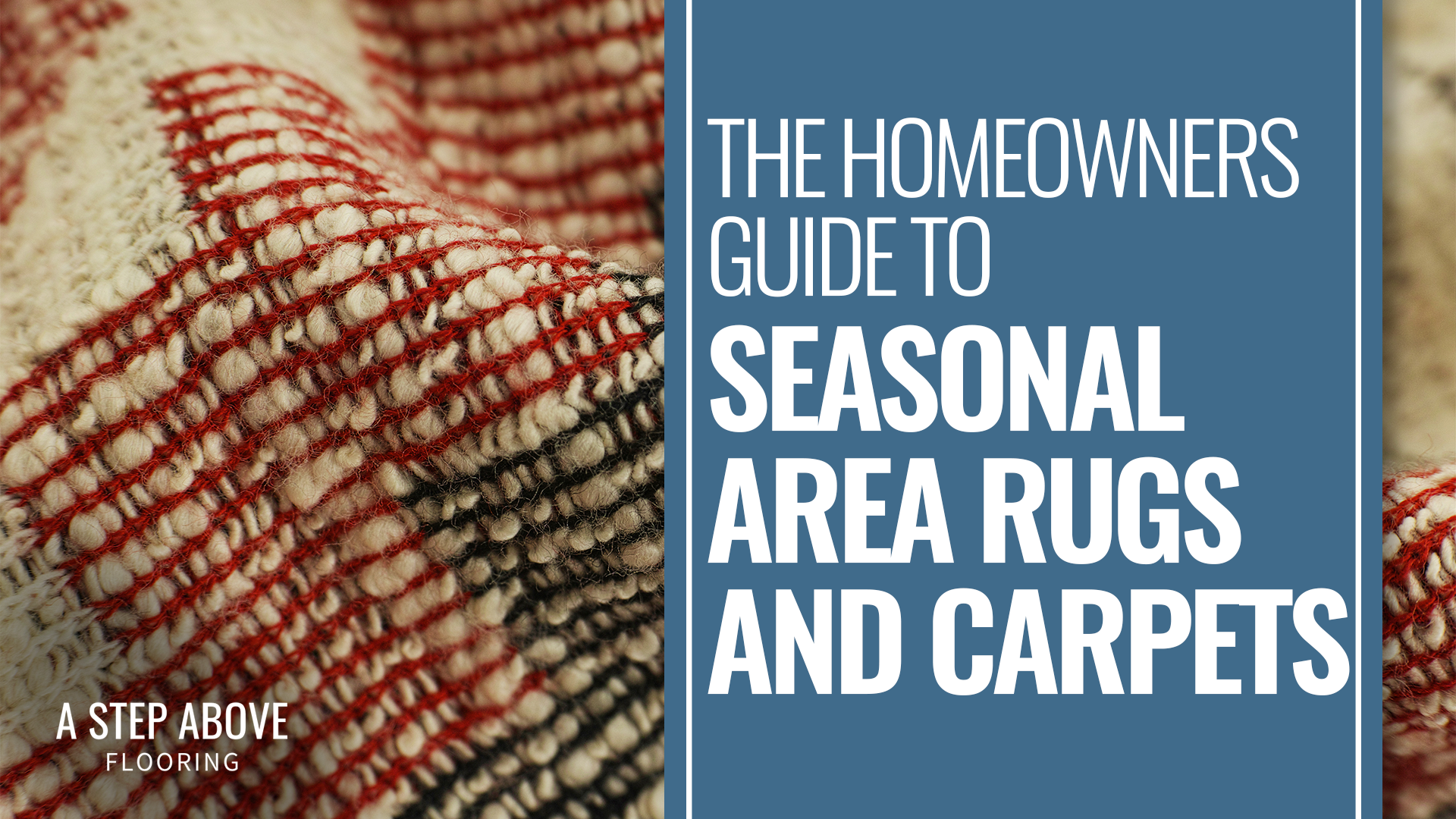 The Homeowner’s Guide to Seasonal Area Rugs and Carpets